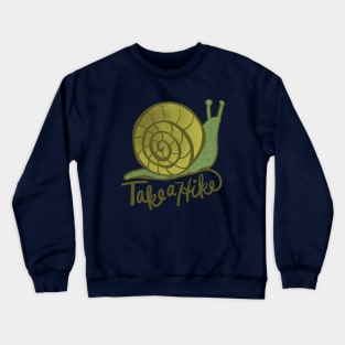 Take a Hike Snail Crewneck Sweatshirt